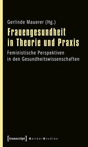 Frauengesundheit in Theorie und Praxis von Mauerer,  Gerlinde