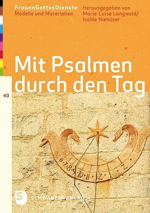 FrauenGottesDienste – Mit Psalmen duch den Tag von Isolde Hiehüser (Hrsg), Marie-Luise Langwald