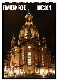 Frauenkirche Dresden (Wandkalender 2024 DIN A2 hoch), CALVENDO Monatskalender von Thomas Jäger,  Anette/