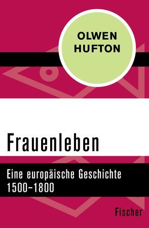 Frauenleben von Fliessbach,  Holger, Hufton,  Olwen, Passenthien,  Rena