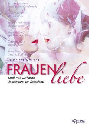 Frauenliebe von Schmölzer,  Hilde