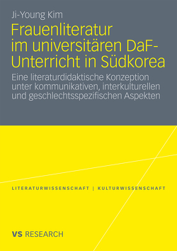 Frauenliteratur im universitären DaF-Unterricht in Südkorea von Kim,  Ji-Young