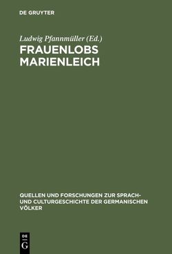 Frauenlobs Marienleich von Pfannmüller,  Ludwig