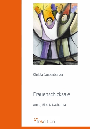 Frauenschicksale von Jansenberger,  Christa