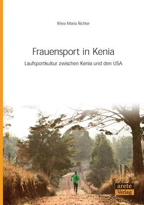 Frauensport in Kenia von Richter,  Rhea Maria