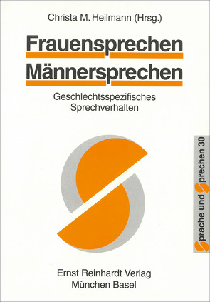 Frauensprechen — Männersprechen von Dt. Ges. f. Sprecherziehung u. Sprechwiss. DGSS Vorstand / z. Hd. Dr. Brigitte Teuchert Univ. Reg, Heilmann,  Christa M.