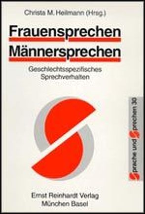 Frauensprechen — Männersprechen von Heilmann,  Christa M.