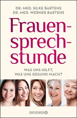 Frauensprechstunde von Bartens,  Silke, Bartens,  Werner
