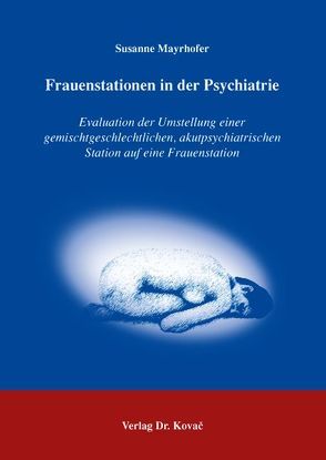 Frauenstationen in der Psychiatrie von Mayrhofer,  Susanne