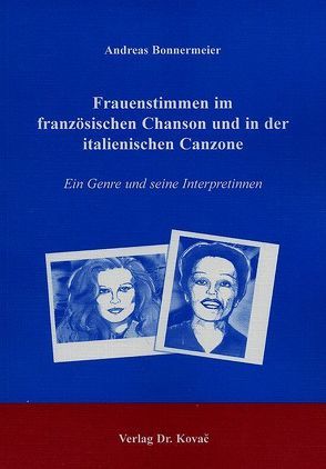 Frauenstimmen im französischen Chanson und in der italienischen Canzone von Bonnermeier,  Andreas