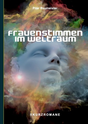 Frauenstimmen im Weltraum von Baumeister,  Pilar