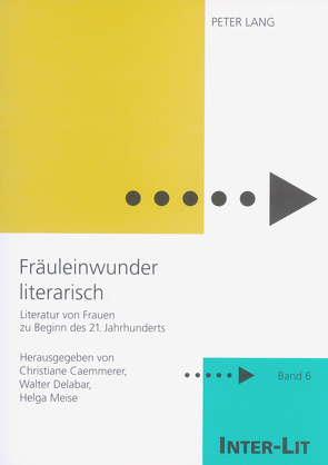 «Fräuleinwunder literarisch» von Caemmerer,  Christiane, Delabar,  Walter, Meise,  Helga