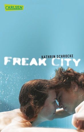 Freak City von Schrocke,  Kathrin