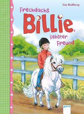 Frechdachs Billie, liebster Freund (2) von Hallberg,  Lin, Mißfeldt,  Dagmar, Nordqvist,  Margareta