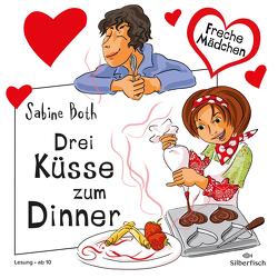 Freche Mädchen: Drei Küsse zum Dinner von Both,  Sabine, Pietermann,  Gabrielle