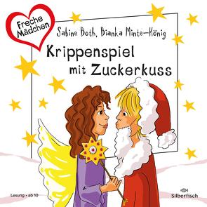 Freche Mädchen: Krippenspiel mit Zuckerkuss von Both,  Sabine, Brettschneider,  Merete, Minte,  Gwyneth, Minte-König,  Bianka, Pietermann,  Gabrielle, Sudhoff,  Ann-Cathrin