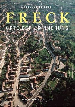 Freck bei Hermannstadt – Ein Dorf in Siebenbürgen von Rill,  Martin, Seidler,  Marianne I
