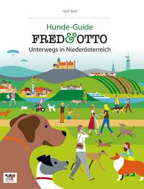 FRED & OTTO unterwegs in Niederösterreich von Breit,  Hedi