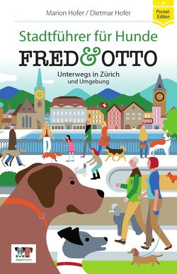 FRED & OTTO unterwegs in Zürich von Hofer,  Marion