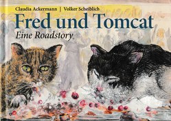 Fred und Tomcat von Ackermann,  Claudia, Scheiblich,  Volker