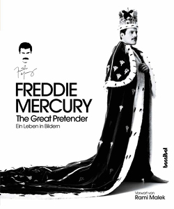 Freddie Mercury – The Great Pretender von Fricke,  Harriet, Malek,  Rami, O'Hagan,  Sean