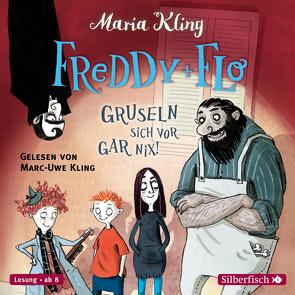 Freddy und Flo gruseln sich vor gar nix! von Kling,  Marc-Uwe, Kling,  Maria