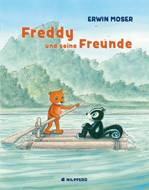 Freddy und seine Freunde von Moser,  Erwin