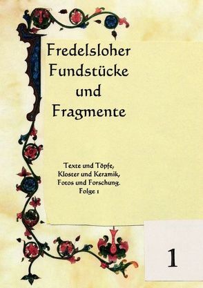 Fredelsloher Fundstücke und Fragmente von Schelle,  Arno