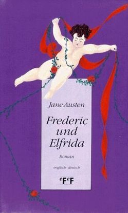 Frederic und Elfrida von Austen,  Jane, Bettinger,  Elfi, Tontsch,  Friedrich