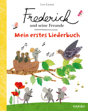 Frederick und seine Freunde: Mein erstes Liederbuch von Lionni,  Leo, Schugk,  Sarah