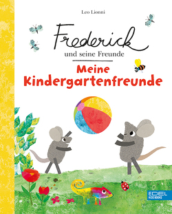 Frederick und seine Freunde: Meine Kindergartenfreunde von Lionni,  Leo