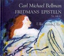 Fredmans Episteln, in schwedischer Sprache gesungen / 64-82: Ulla, meine Ulla! von Bellman,  Carl M, Utschick,  Klaus R