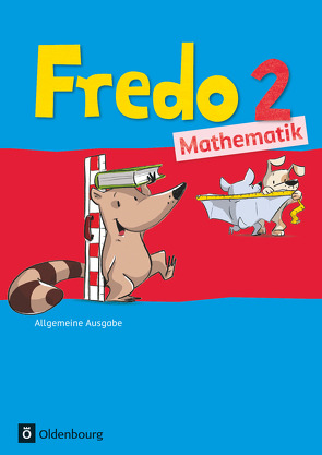 Fredo – Mathematik – Ausgabe A – 2015 – 2. Schuljahr von Balins,  Mechtilde, Dürr,  Rita, Franzen-Stephan,  Nicole, Gerstner,  Petra, Plötzer,  Ute, Strothmann,  Anne, Torke,  Margot, Verboom,  Lilo