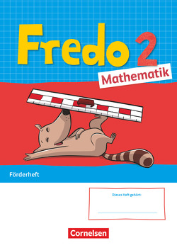 Fredo – Mathematik – Ausgabe A – 2021 – 2. Schuljahr von Balins,  Mechtilde, Dürr,  Rita, Franzen-Stephan,  Nicole, Plötzer,  Ute, Strothmann,  Anne, Torke,  Margot