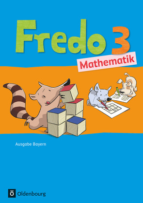 Fredo – Mathematik – Ausgabe B für Bayern – 3. Jahrgangsstufe von Balins,  Mechtilde, Dürr,  Rita, Franzen-Stephan,  Nicole, Gerstner,  Petra, Plötzer,  Ute, Strothmann,  Anne, Torke,  Margot, Verboom,  Lilo