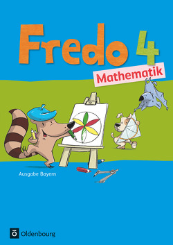 Fredo – Mathematik – Ausgabe B für Bayern – 4. Jahrgangsstufe von Balins,  Mechtilde, Dürr,  Rita, Franzen-Stephan,  Nicole, Gerstner,  Petra, Plötzer,  Ute, Strothmann,  Anne, Torke,  Margot, Verboom,  Lilo