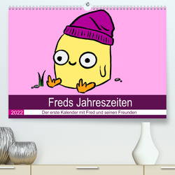 Freds Jahreszeiten – Der erste Kalender mit Fred und seinen Freunden (Premium, hochwertiger DIN A2 Wandkalender 2022, Kunstdruck in Hochglanz) von P.,  Moro