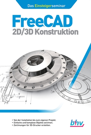 FreeCAD 2D/3D Konstruktion von Gäbler,  René