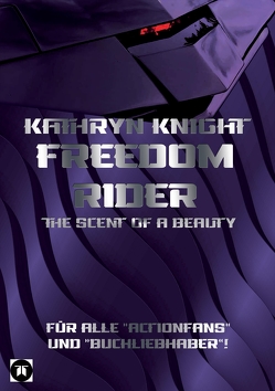 Freedom Rider 3 – The Scent of a Beauty (German) von Knight,  Kathryn