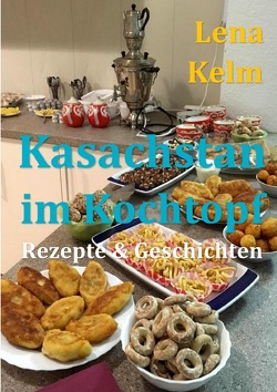 Freedrichshagener KleeBLATT 2019 / Kasachstan im Kochtopf von Dr. Endler,  Wolfgang, Jarju,  Monika, Kelm,  Lena