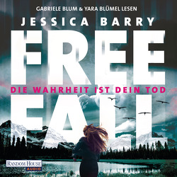 Freefall – Die Wahrheit ist dein Tod von Barry,  Jessica, Blum,  Gabriele, Blümel,  Yara