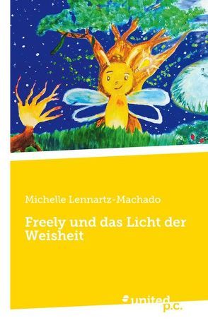 Freely und das Licht der Weisheit von Lennartz-Machado,  Michelle