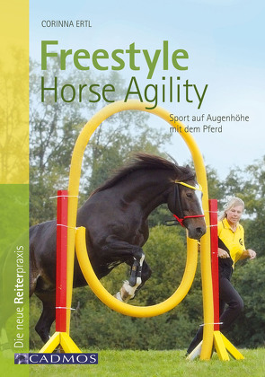 Freestyle Horse Agility von Ertl,  Corinna