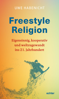 Freestyle Religion von Habenicht,  Uwe