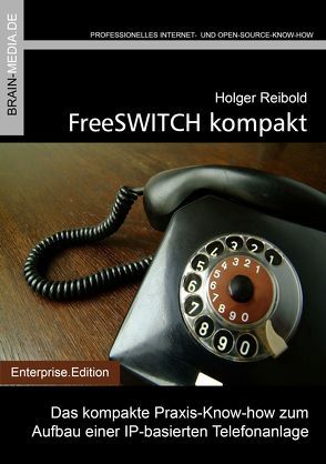 FREESWITCH kompakt von Reibold,  Holger