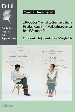 „Freeter“ und „Generation Praktikum“ – Arbeitswerte im Wandel? von Hommerich,  Carola