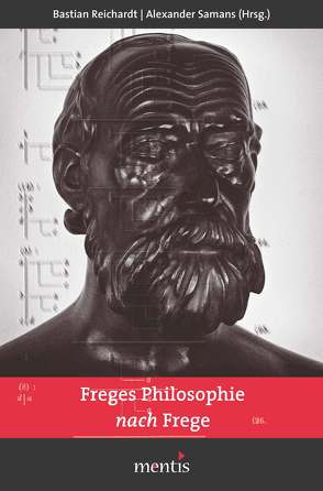 Freges Philosophie nach Frege von Reichardt,  Bastian, Samans,  Alexander