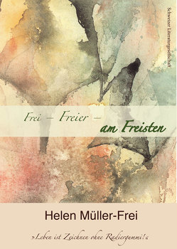 Frei, Freier, am Freisten von Müller-Frei,  Helen