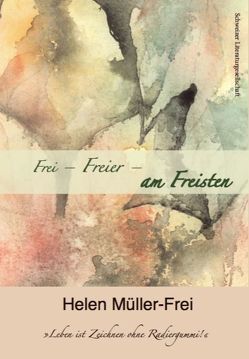 Frei, Freier, am Freisten von Müller-Frei,  Helen