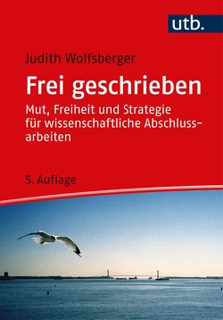 Frei geschrieben von Wolfsberger,  Judith